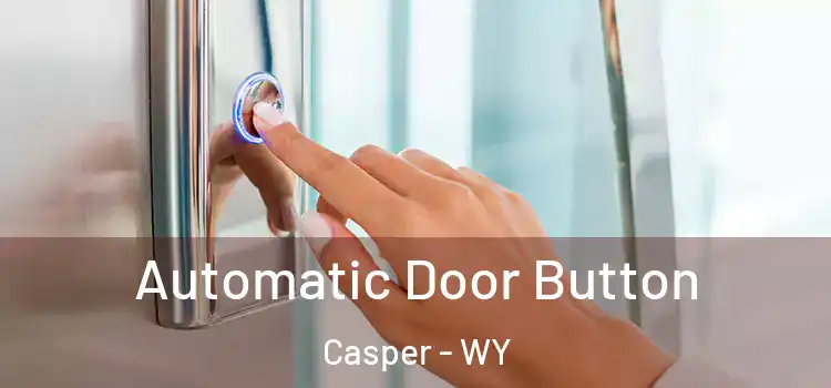Automatic Door Button Casper - WY
