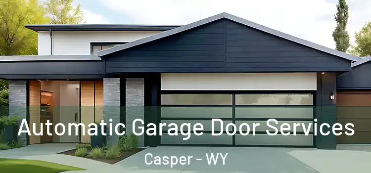 Automatic Garage Door Services Casper - WY