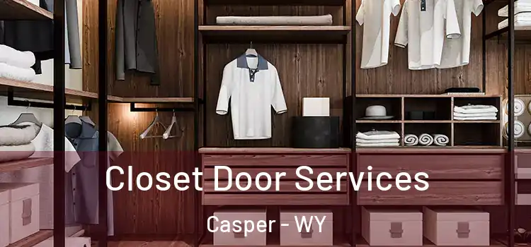Closet Door Services Casper - WY