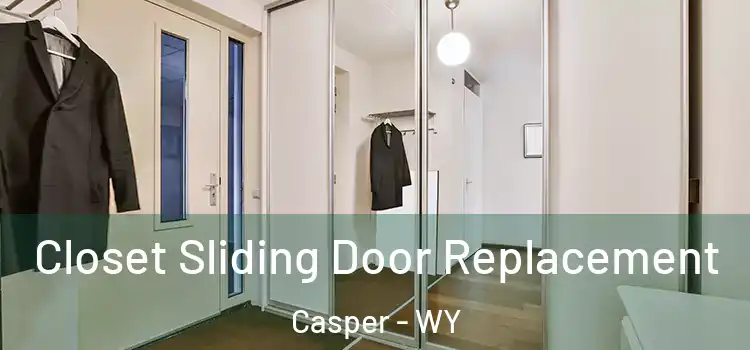 Closet Sliding Door Replacement Casper - WY