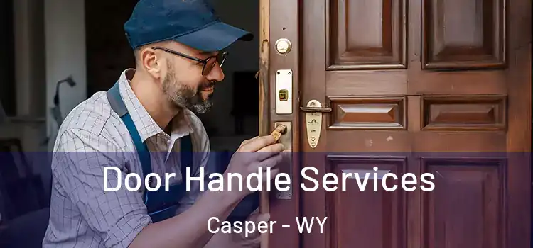 Door Handle Services Casper - WY