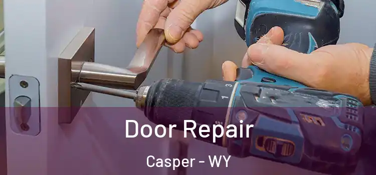 Door Repair Casper - WY