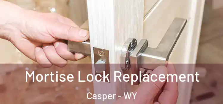 Mortise Lock Replacement Casper - WY